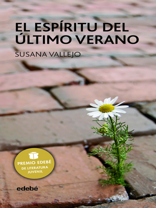 Title details for El espíritu del último verano--Premio EDEBÉ de Literatura Juvenil 2011 by Susana Vallejo Chavarino - Available